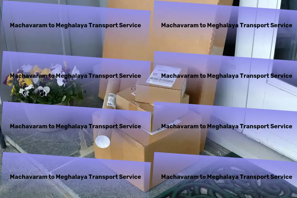 Machavaram to Meghalaya Packers And Movers Full-service moving solutions